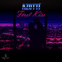 Azotti - First Kiss