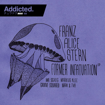 Franz Alice Stern - Former Infatuation EP