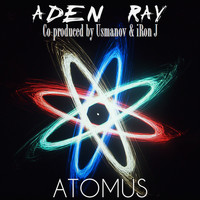 Aden Ray - Atomus