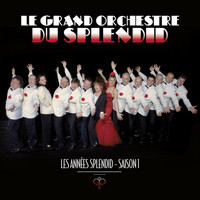 Le Grand Orchestre du Splendid - Les années Splendid: Saison 1