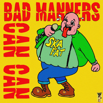 Bad Manners - Bad Manners Do the Can Can