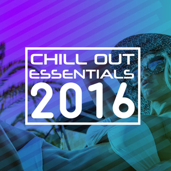CHILL - Chill out Essentials 2016