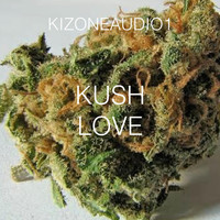 KIZONEAUDIO1 - Kush Love