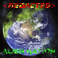 Redacted - Alien Nation (Explicit)