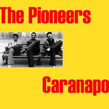 The Pioneers - Caranapo
