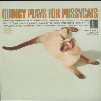 Quincy Jones And His Orchestra - Quincy Plays For Pussycats
