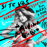 Paulina Rubio - Si Te Vas (Versión Reggaeton)