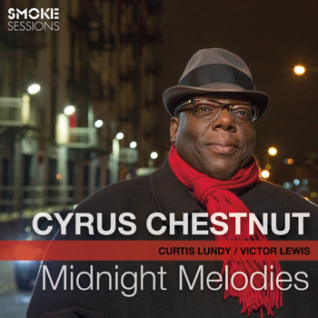 Cyrus Chestnut - Midnight Melodies (feat. Curtis Lundy & Victor Lewis)
