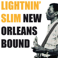 Lightnin' Slim - New Orleans Bound