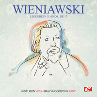 Henryk Wieniawski - Wieniawski: Legende in G Minor, Op. 17 (Digitally Remastered)