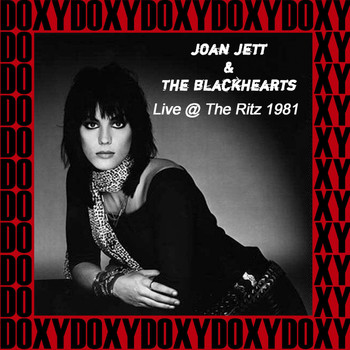 Joan Jett & The Blackhearts - The Ritz, New York December 31st, 1981