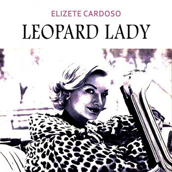 Elizete Cardoso - Leopard Lady