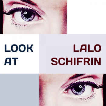Lalo Schifrin - Look at