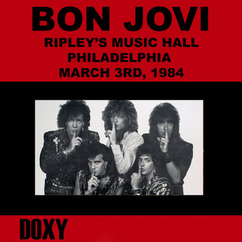 Bon Jovi - Ripley's Music Hall, Philadelphia, March 3rd, 1984