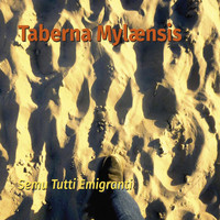 Taberna Mylaensis - Semu tutti emigranti
