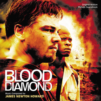 James Newton Howard - Blood Diamond (Original Motion Picture Soundtrack)