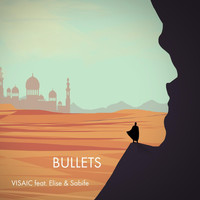 Visaic - Bullets (feat. Elise & Sabife)