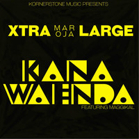 Xtra Large - Kana Waenda (feat. Maggikal)