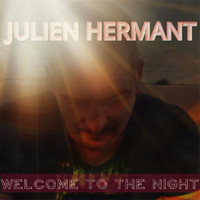 Julien HERMANT - Welcome to the Night