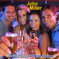 Richie Love - John Miller (feat. Tom Tomoser)