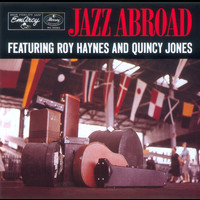Roy Haynes, Quincy Jones - Jazz Abroad