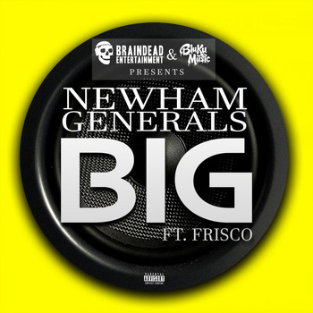 Newham Generals - Big (Explicit)
