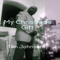 Tim Johnson - My Christmas Gift
