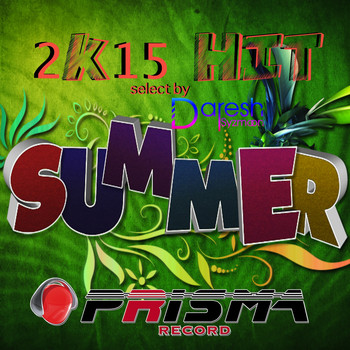 Various Artists - 2K15 Hit Compilation Summer (Select by Daresh Syzmoon [Explicit])