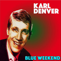 Karl Denver - Blue Weekend