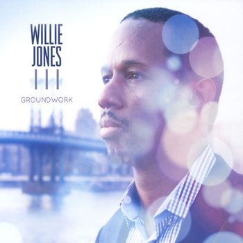 Willie Jones III - Groundwork