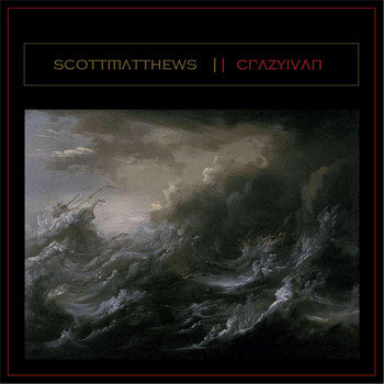 Scott Matthews - Crazy Ivan