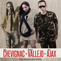 Cédric Chevignac, Alain Ajax, Christiane Vallejo - J'ai encore rêvé d'elle (Remix 2015)