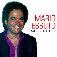Mario Tessuto - I miei successi