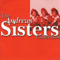 The Andrew Sisters - The Andrew Sisters Collection