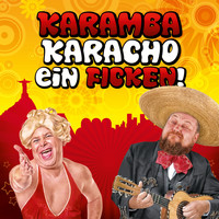 Bronko, Rosi Ficken - Karamba Karacho ein Ficken! (Explicit)