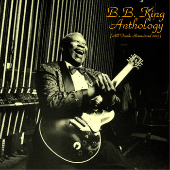 B.B. King - B.B King Anthology