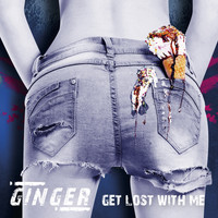 Ginger - Get Lost with Me