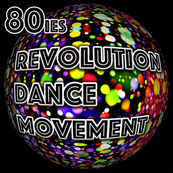 Various Artists - 80's Revolution Dance Movement