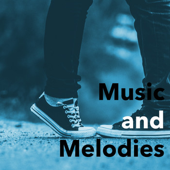 Various Artists - Music and Melodies