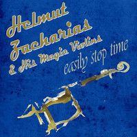 Helmut Zacharias & His Magic Violins - Easily Stop Time