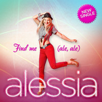Alessia - Find Me (Ale, Ale)