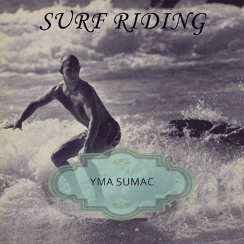 Yma Sumac - Surf Riding
