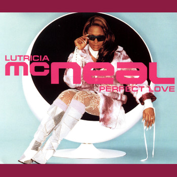 Lutricia Mcneal - Perfect Love