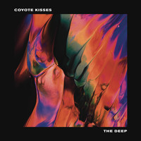 Coyote Kisses - The Deep