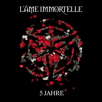 L'âme Immortelle - 5 Jahre