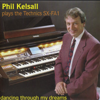 Phil Kelsall - Dancing Through My Dreams