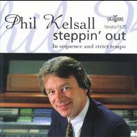 Phil Kelsall - Steppin' Out