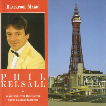 Phil Kelsall - Blackpool Magic