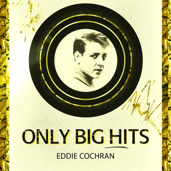 Eddie Cochran - Only Big Hits
