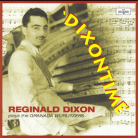 Reginald Dixon - Dixontime